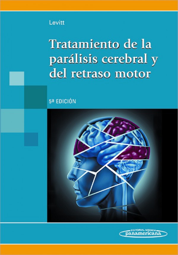 Tratamiento de la parálisis cerebral y del retraso motor. Sophie Levitt Tratamiento de la parálisis cerebral y del retraso motor. Sophie Levitt